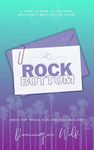 Rock Bottom: A fake-dating, slow-burn, brother's best friend book (The Da Silva Siblings Duology 1)