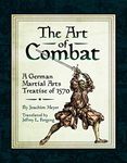 The Art of Combat: A German Martial Arts Treatise of 1570