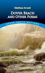 Dover Beach and Other Poems (Dover Thrift Editions: Poetry)