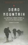 Dead Mountain: The Untold True Story of the Dyatlov Pass Incident