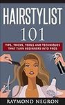 Hairstylist 101: Tips, Tricks, Tool