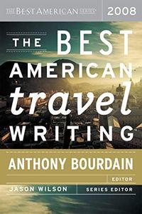 The Best American Travel Writing 2008