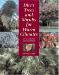 Dirr's Trees and Shrubs for Warm Climates: an Illustrated Encyclopedia