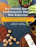 The Portfolio Diet for Cardiovascular Disease Risk Reduction: An Evidence Based Approach to Lower Cholesterol through Plant Food Consumption