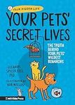 Your Pets Secret Lives: The Truth B