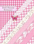 DOLLHOUSE WALLPAPER: LITTLE GIRLS DREAMS PINK CRAFT PAPERS BOOK for TINY DOLL HOUSES, MODEL HOMES, SCRAPBOOKING or JOURNALS | CUT & PASTE 15 x 2 PREMIUM PRINTS