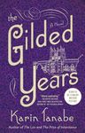 The Gilded Years: A Novel