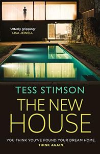The New House: A gripping psychological thriller with a killer twist you won’t see coming…
