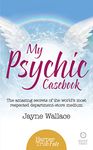 My Psychic Casebook: The amazing secrets of the world’s most respected department-store medium (HarperTrue Fate – A Short Read)