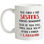 Fatbabay You and I are Sisters Coffee Mug Gifts,Funny Sister Birthday Christmas Gifts from Sister,Sister Gifts for Woman,Best Friends,Besties,BFF Tea Cup 11OZ