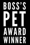 Boss's Pet Award Winner: 110-Page Blank Lined Journal Funny Office Award Great For Coworker, Boss, Manager, Employee Gag Gift Idea