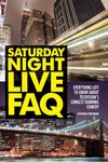 Saturday Night Live FAQ: Everything