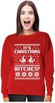 Tstars - Merry Christmas Bitches Ugly Xmas Sweater Funny Women Sweatshirt Medium Red