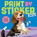 Paint by Sticker Kids: Pets: Create
