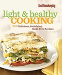 Light & Healthy Cooking: 250 Delicious, Satisfying, Guilt-Free Recipes (Good Housekeeping Cookbooks)