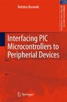 Interfacing PIC Microcontrollers to Peripherial Devices: 49 (Intelligent Systems, Control and Automation: Science and Engineering, 49)