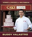 Cake Boss: Stories and Recipes from