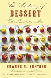 The Anatomy of Dessert: With a Few Notes on Wine