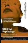 Psychology Express: Cognitive Psychology (Undergraduate Revision Guide)