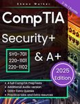 CompTIA Security+ & A+: The (2-IN-1) Guide to Get Certified on the First Attempt Through an Innovative Approach. Includes Hands-on Exercises, Audiobooks and Mock Exams (SY0-701|220-1101|220-1102)