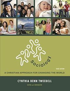 Sociology: A Christian Approach for Changing the World (3rd Edition)