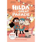 Hilda and the Great Parade: 2 (Hilda Netflix Original Series Tie-In Fiction)