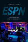 ESPN: The Making of a Sports Media Empire