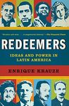 Redeemers: Ideas and Power in Latin America