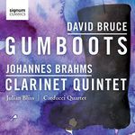 David Bruce: Gumboots - Johannes Brahms: Clarinet Quintet by Julian Bliss