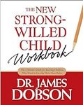 The New Strong-Willed Child Workboo