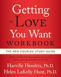 Getting the Love You Want Workbook: The New Couples' Study Guide