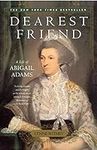 Dearest Friend: A Life of Abigail A