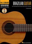 Hal Leonard Brazilian Guitar Method: Learn to Play Brazilian Guitar with Step-by-Step Lessons and 17 Great Songs