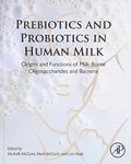 Prebiotics and Probiotics in Human Milk: Origins and Functions of Milk-Borne Oligosaccharides and Bacteria