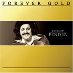 Forever Gold: Freddy Fender