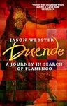 Duende: A Journey In Search Of Flamenco