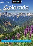 Moon Colorado (Eleventh Edition): Scenic Drives, National Parks, Best Hikes (Moon U.S. Travel Guide)