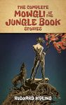 The Complete Mowgli of the Jungle Book Stories (Dover Children's Classics)