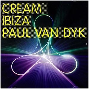 Cream Ibiza: Mixed By Paul Van Dyk