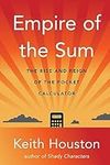 Empire of the Sum: The Rise and Rei