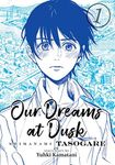 Our Dreams at Dusk: Shimanami Tasogare Vol. 1: Shimanami Tasogare Vol. 1