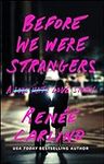 Before We Were Strangers: A Love St