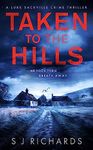 Taken to the Hills: A Fast-paced British Crime Thriller (Luke Sackville Crime Thrillers Book 1)