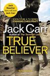 Terminal List Ser.: True Believer : A Thriller by Jack Carr PAPERBACK