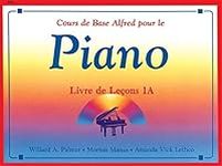 Alfred's Basic Piano Library Lesson Book, Bk 1A: French Language Edition (Volume 1)