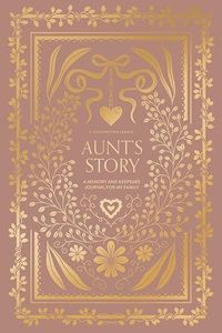 Aunt's Story: A Memory and Keepsake Journal (Keepsake Legacy Journals)