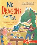 No Dragons for Tea: Fire Safety for Kids (and Dragons): 1