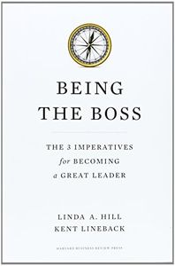 Being the Boss: The 3 Imperatives for Becoming a Great Leader