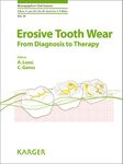 Erosive Tooth Wear: From Diagnosis to Therapy (Monographs in Oral Science Book 25)