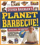 Planet Barbecue!: 309 Recipes, 60 C